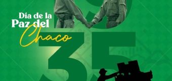 ¡Honor al Día de la Paz del Chaco!